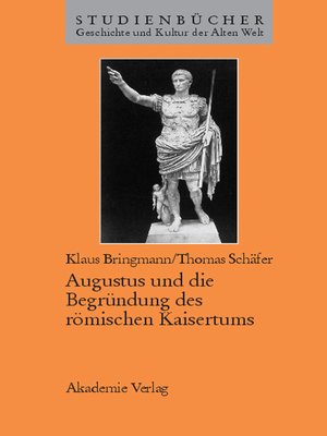 cover image of Augustus und die Begründung des römischen Kaisertums